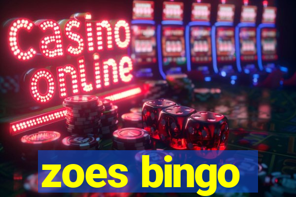 zoes bingo