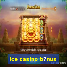 ice casino b?nus