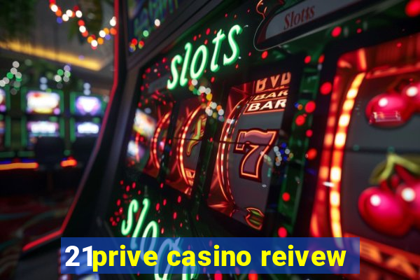 21prive casino reivew