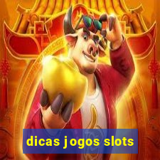 dicas jogos slots