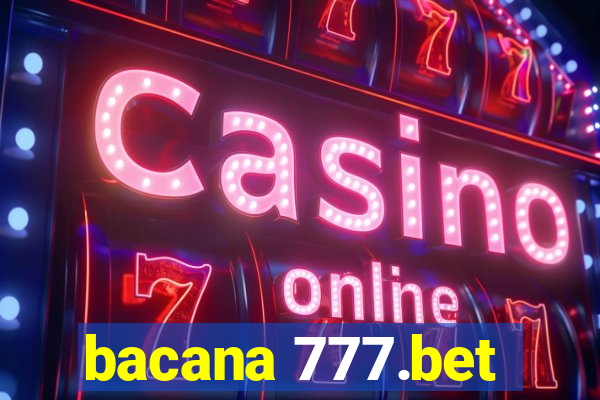 bacana 777.bet