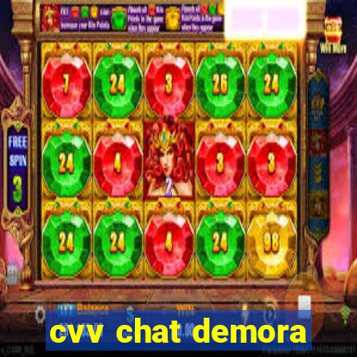 cvv chat demora