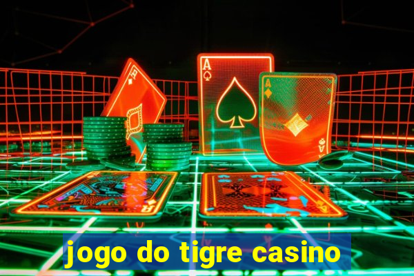 jogo do tigre casino