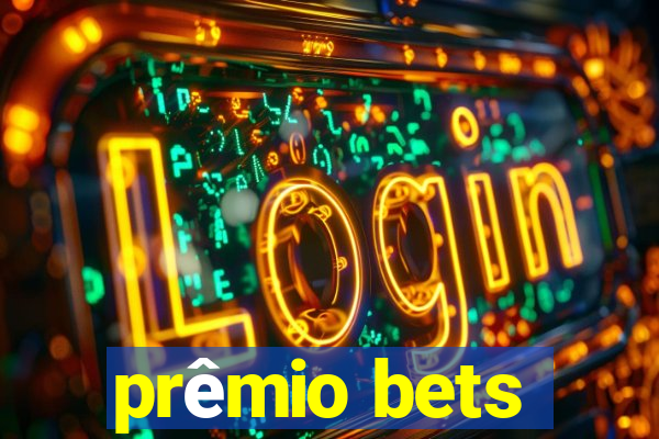 prêmio bets