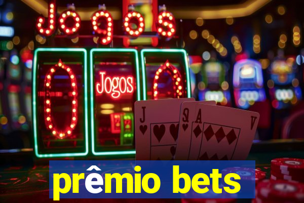 prêmio bets