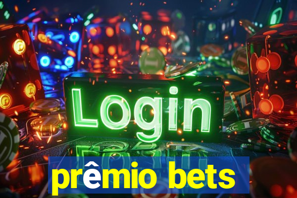 prêmio bets