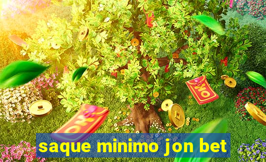 saque minimo jon bet