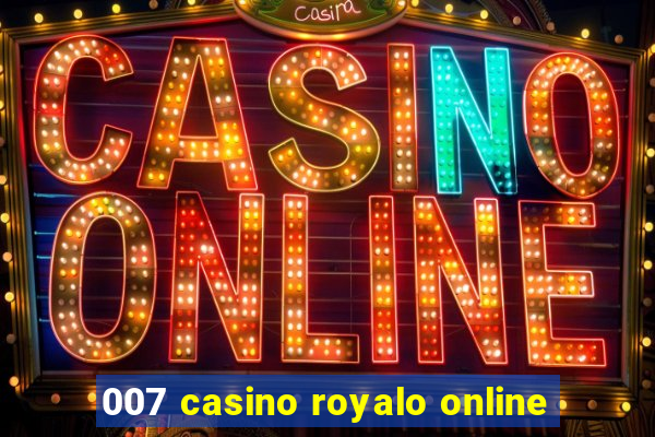 007 casino royalo online