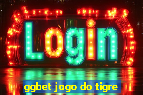 ggbet jogo do tigre