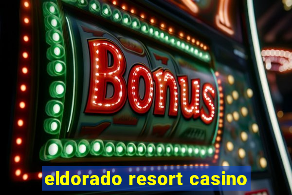 eldorado resort casino