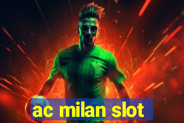 ac milan slot