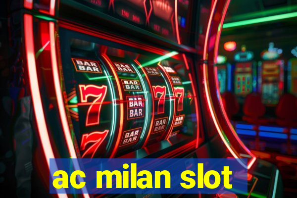 ac milan slot