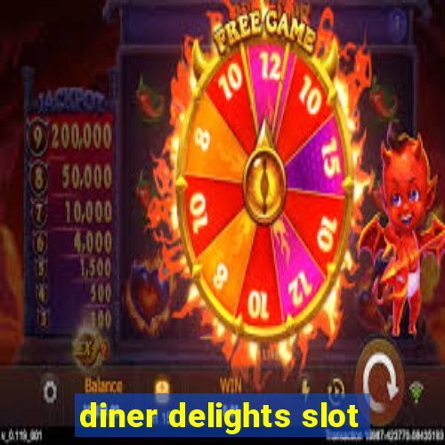 diner delights slot