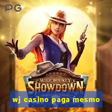 wj casino paga mesmo