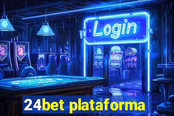 24bet plataforma