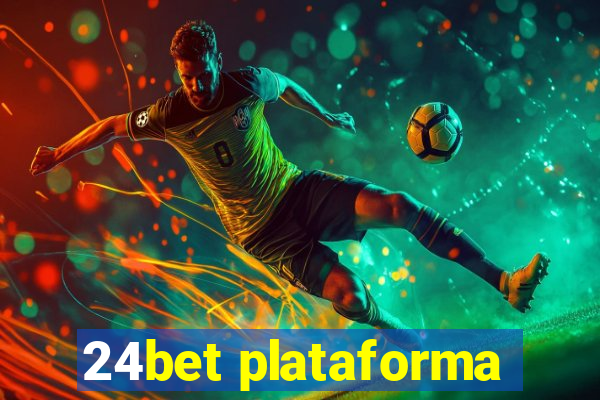 24bet plataforma