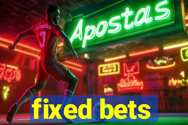 fixed bets