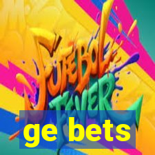 ge bets