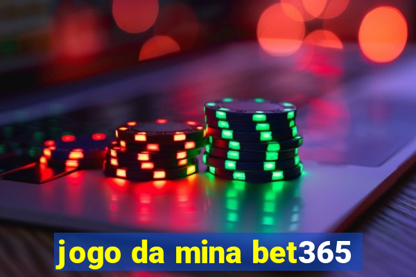 jogo da mina bet365