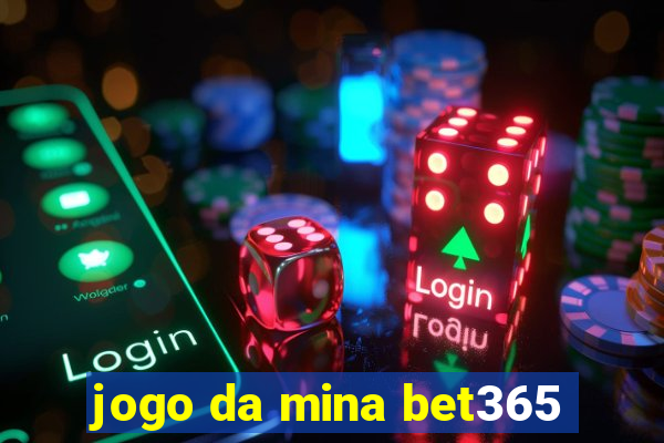 jogo da mina bet365