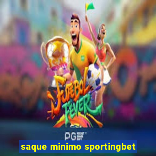 saque minimo sportingbet