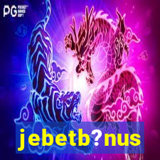 jebetb?nus