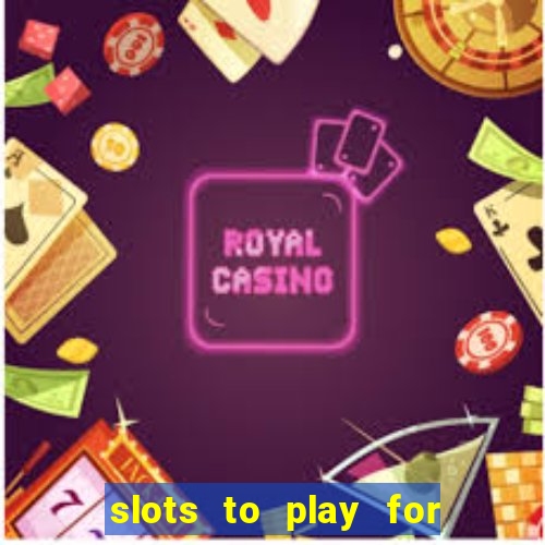 slots to play for free with bonuses