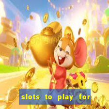 slots to play for free with bonuses