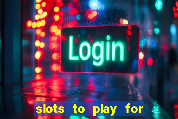 slots to play for free with bonuses