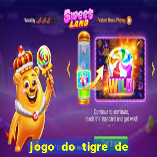 jogo do tigre de r$ 5