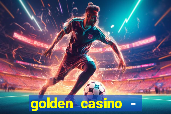 golden casino - slots games