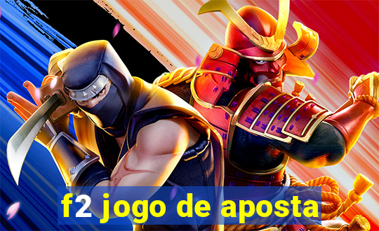 f2 jogo de aposta