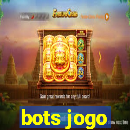 bots jogo