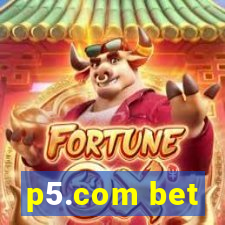 p5.com bet