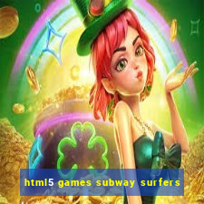 html5 games subway surfers