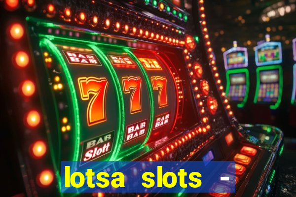 lotsa slots - jogos de cassino