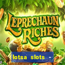 lotsa slots - jogos de cassino