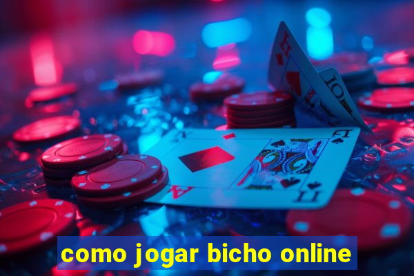 como jogar bicho online