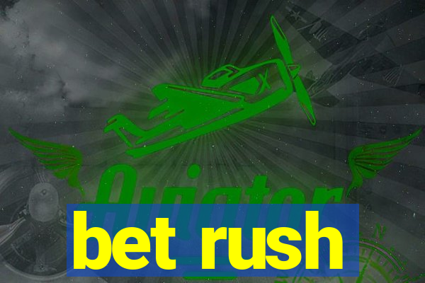 bet rush