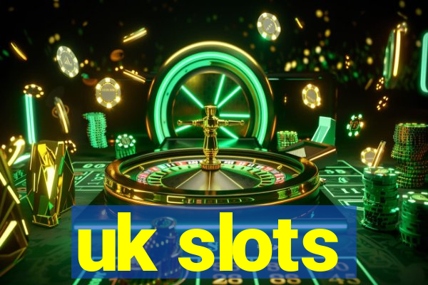 uk slots