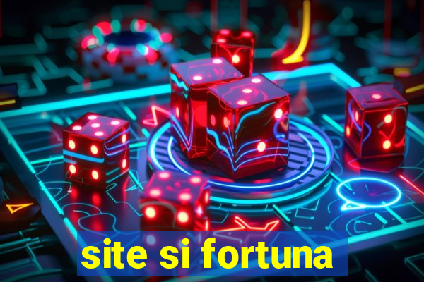 site si fortuna