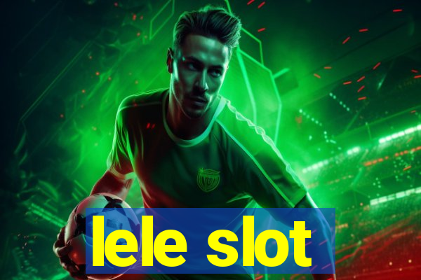 lele slot