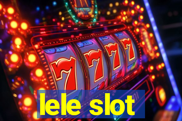 lele slot