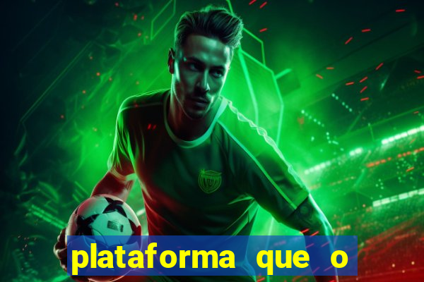 plataforma que o buzeira joga