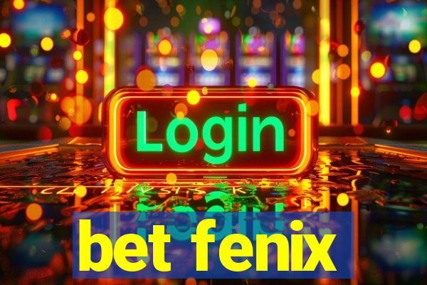 bet fenix