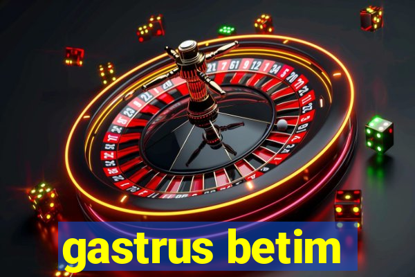 gastrus betim