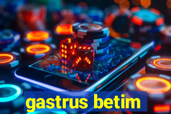 gastrus betim