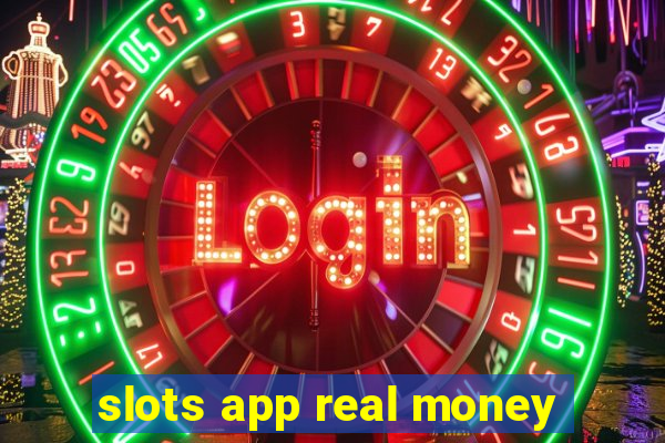 slots app real money