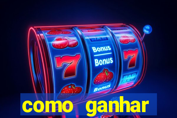 como ganhar dinheiro nos slots