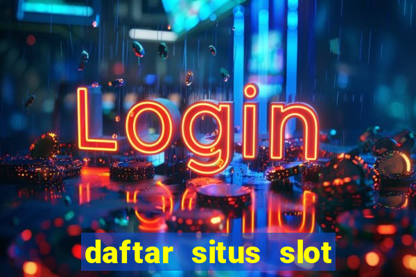 daftar situs slot gacor terbaru